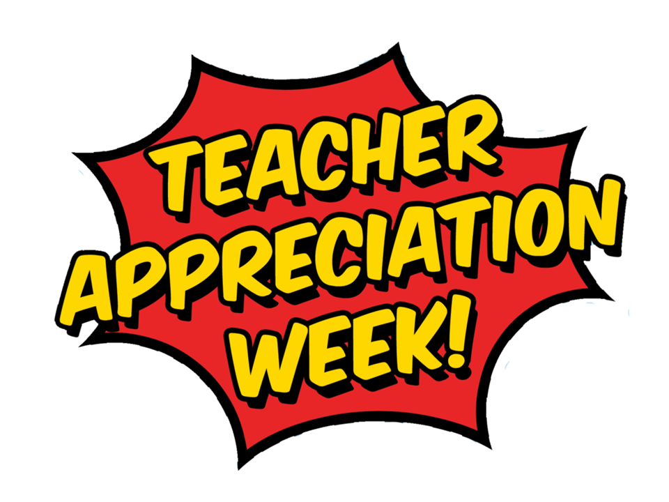 Teacher Appreciation Week - May 8th through 12th